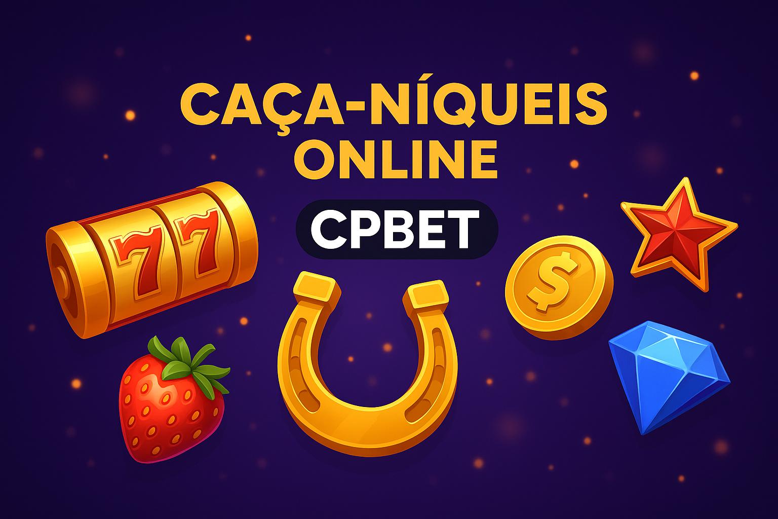 Explore o mundo das slot machines no CPBET Casino